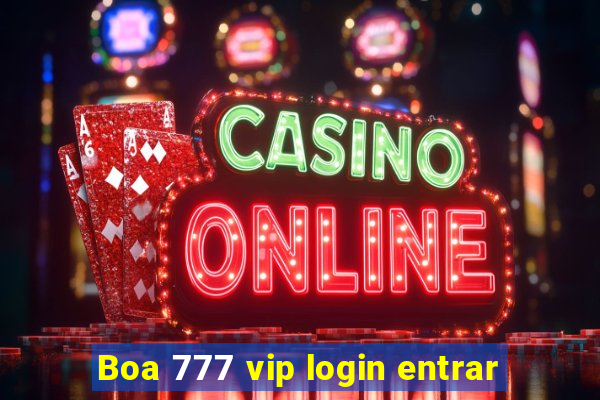 Boa 777 vip login entrar